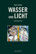 Wasser und Licht. Erzählung