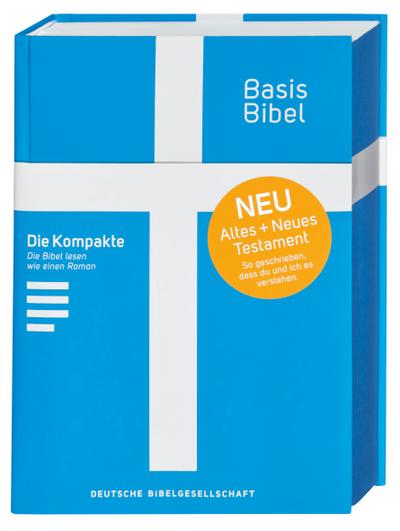 Basisbibel. Die Kompakte. Blau. Der moderne Bibel-Standard: neue Bibelübersetzung des AT und NT nach den Urtexten mit umfangreichen Erklärungen. Leicht lesbares Layout. In 3 modernen Farben erhältlich.