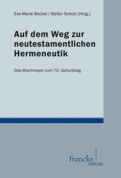 Auf dem Weg zur neutestamentlichen Hermeneutik
