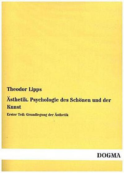 Ästhetik. Psychologie des Schönen und der Kunst