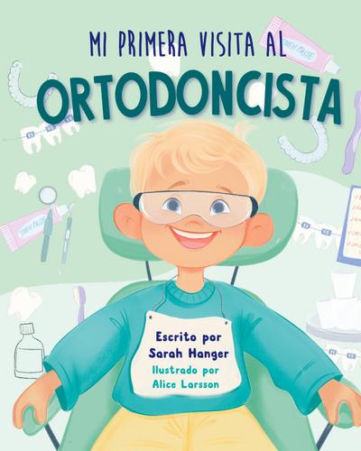Mi Primera Visita al Ortodoncista