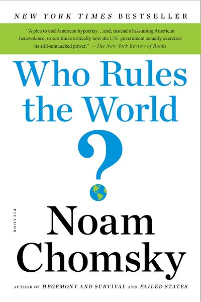 Who Rules the World? - Noam Chomsky