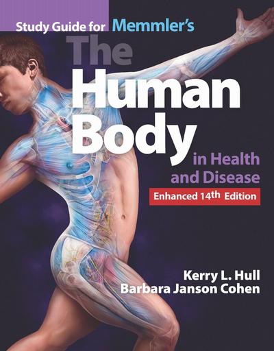 Study Guide for Memmler’s the Human Body in Health and Disease, Enhanced Edition