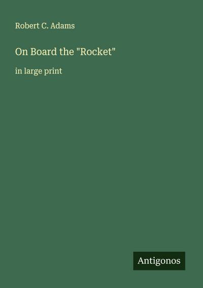 On Board the "Rocket"