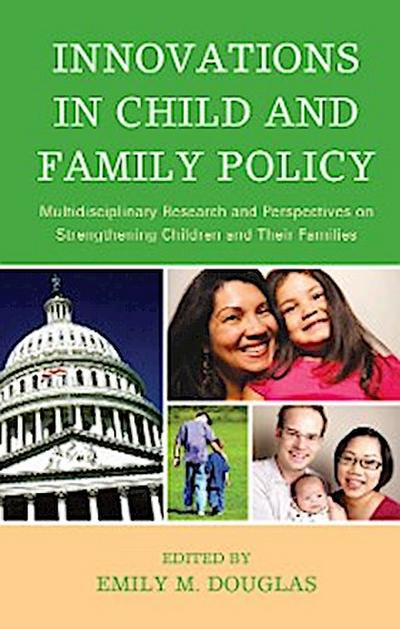 Innovations in Child and Family Policy