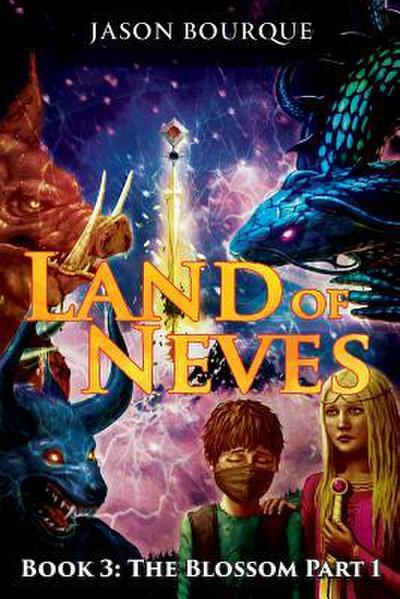 Land of Neves: Book 3: The Blossom Part 1