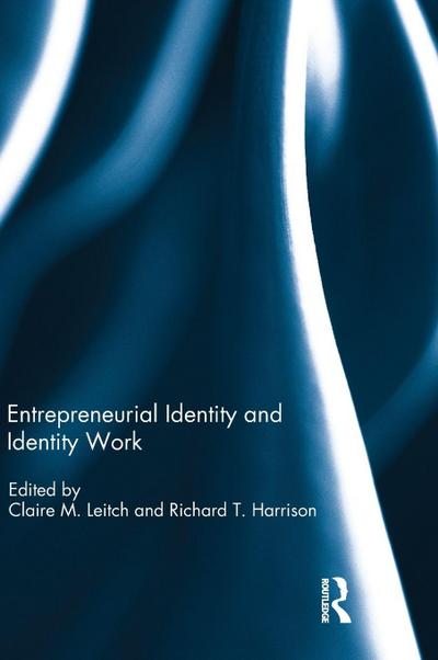 Entrepreneurial Identity and Identity Work