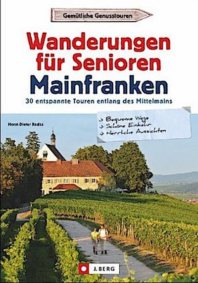 Wanderungen für Senioren Mainfranken