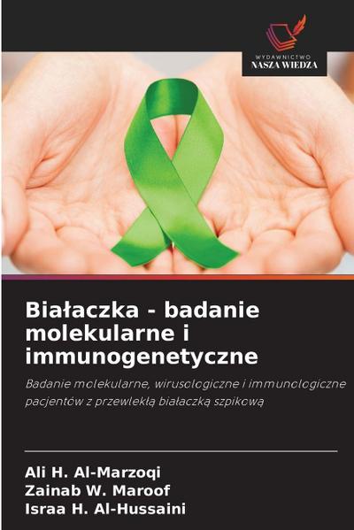 Bia¿aczka - badanie molekularne i immunogenetyczne