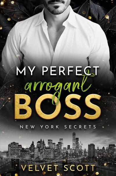 My perfect arrogant Boss