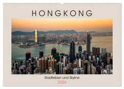 HONGKONG Skyline und Stadtleben (Wandkalender 2026 DIN A2 quer), CALVENDO Monatskalender