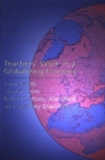 Teachers’ Work in a Globalizing Economy