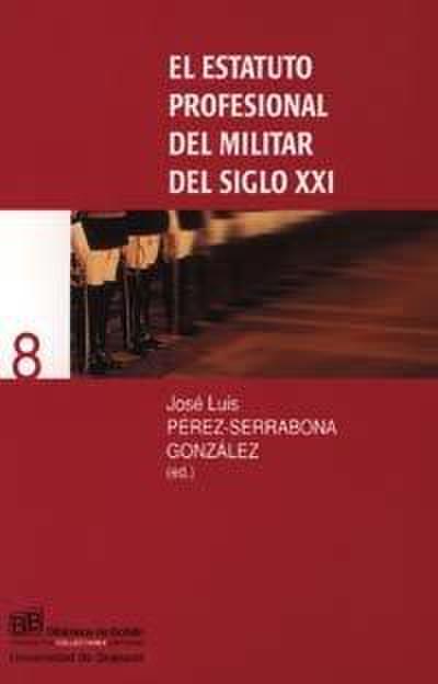 El estatuto profesional del militar del siglo XXI