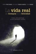 La vida real en tiempos de la felicidad