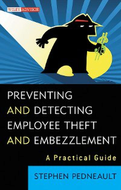 Preventing and Detecting Employee Theft and Embezzlement