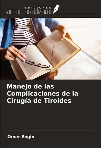 Manejo de las Complicaciones de la Cirugía de Tiroides