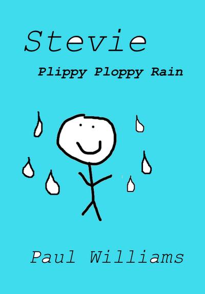 Stevie - Plippy Ploppy Rain (DrinkyDink Rhymes, #2)