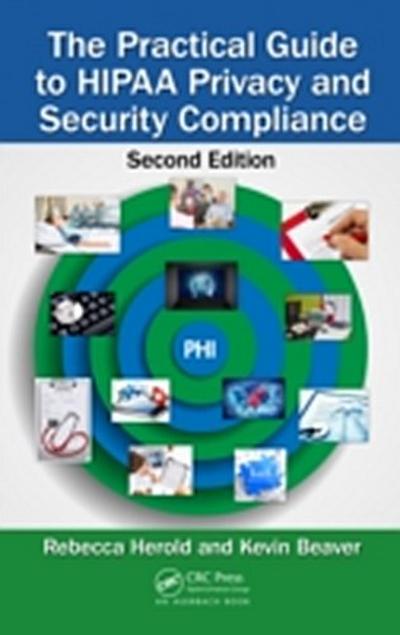 Practical Guide to HIPAA Privacy and Security Compliance