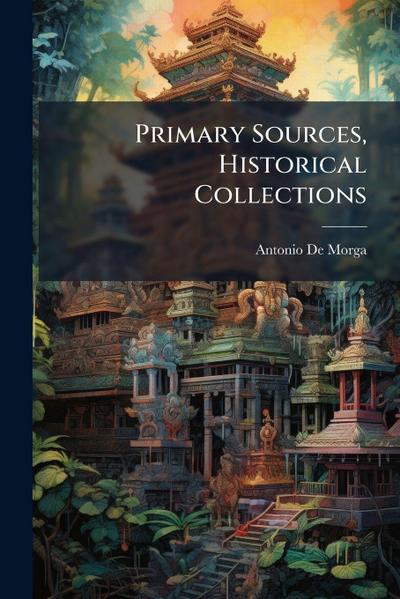 Primary Sources, Historical Collections