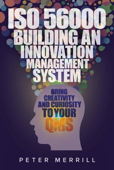 ISO 56000: Building an Innovation Management System