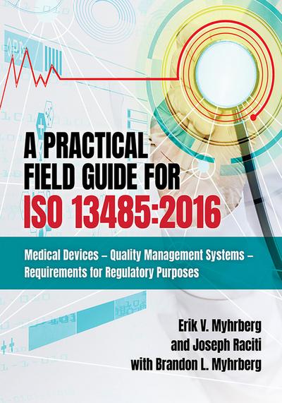 A Practical Field Guide for ISO 13485:2016