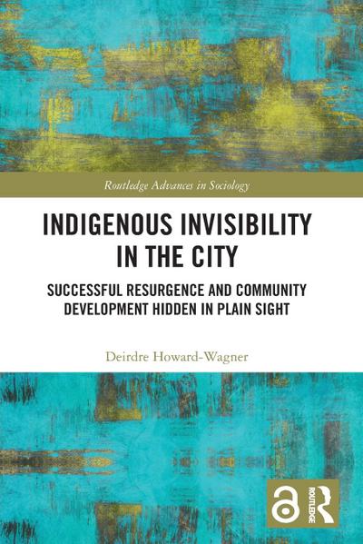 Indigenous Invisibility in the City