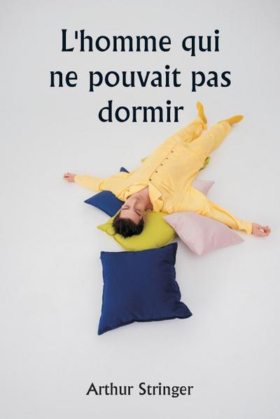 L’homme qui ne pouvait pas dormir