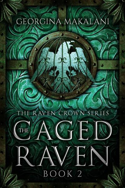 The Caged Raven (The Raven Crown Series, #2)