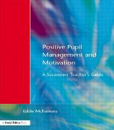 Positive Pupil Management and Motivation