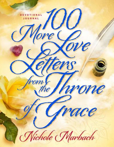 100 More Love Letters from the Throne of Grace