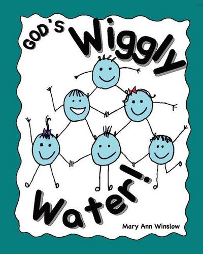 God’s Wiggly Water