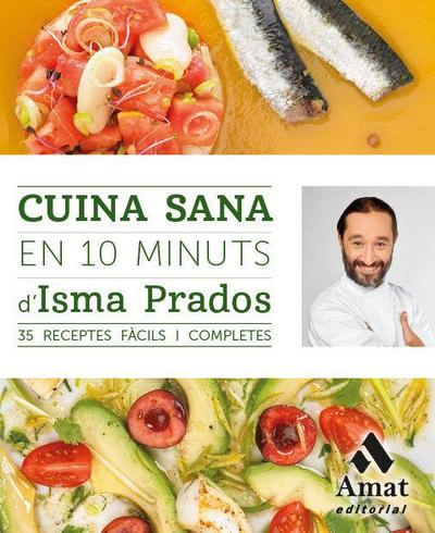 Cuina sana en 10 minuts : 35 receptes fàcils i completes