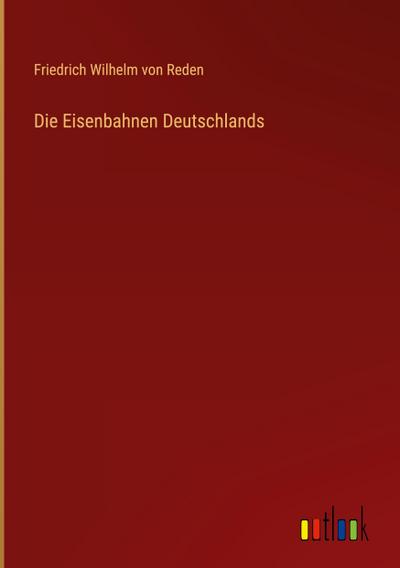Die Eisenbahnen Deutschlands