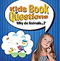 Kids Book of Questions. Why do Animals...?