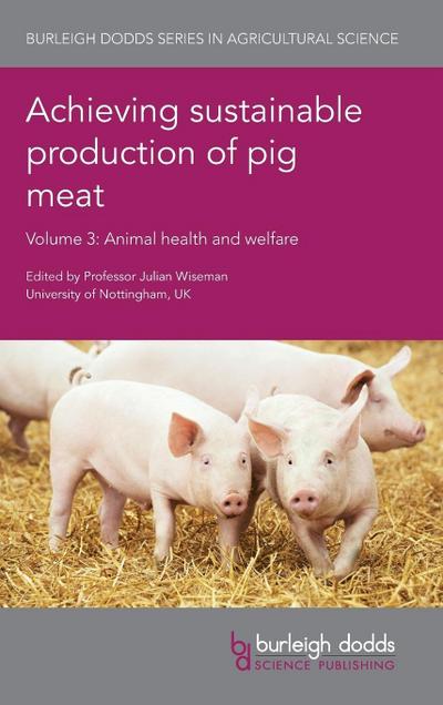 Achieving sustainable production of pig meat Volume 3