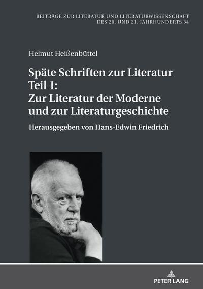 Späte Schriften zur Literatur. Teil 1: Zur Literatur der Moderne und zur Literaturgeschichte