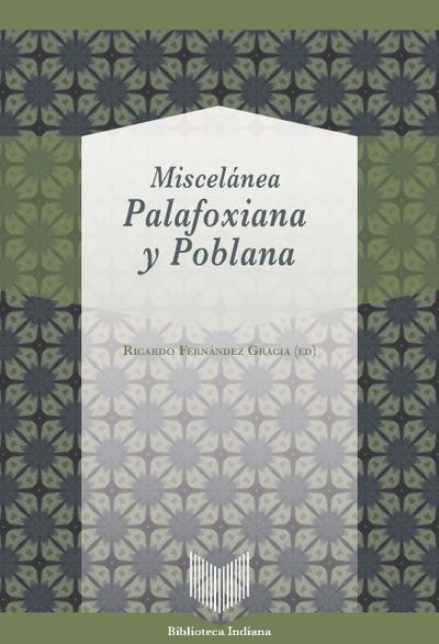 Miscelánea palafoxiana y poblana