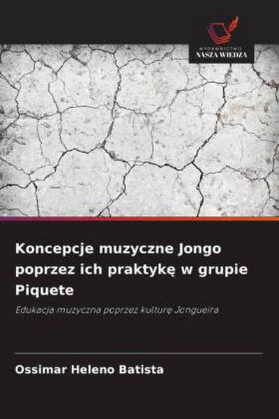 Koncepcje muzyczne Jongo poprzez ich praktyk¿ w grupie Piquete