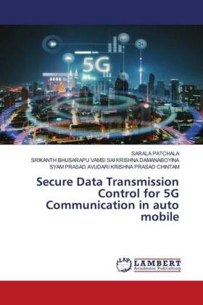 Secure Data Transmission Control for 5G Communication in auto mobile
