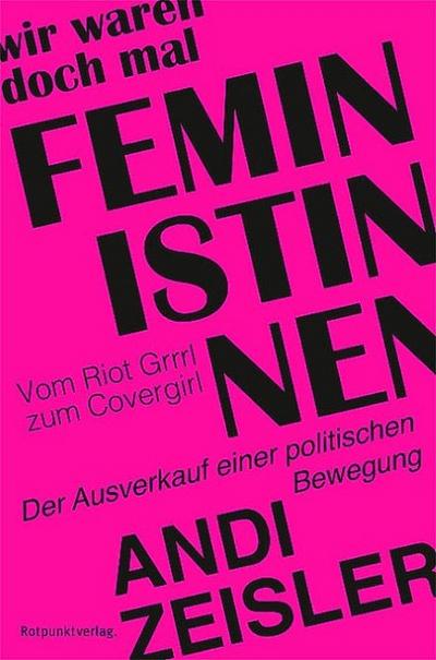 Wir waren doch mal Feministinnen