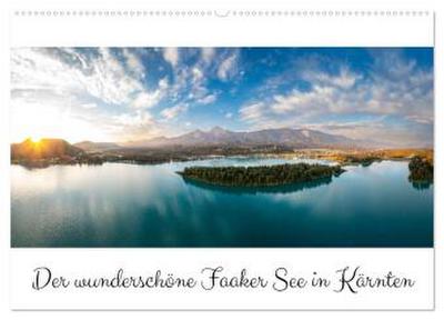 Der wunderschöne Faaker See in Kärnten (Wandkalender 2026 DIN A2 quer), CALVENDO Monatskalender