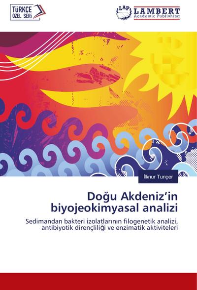 Do¿u Akdeniz’in biyojeokimyasal analizi