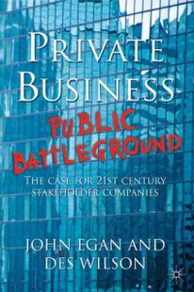 Private Business-Public Battleground