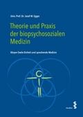 Theorie und Praxis der biopsychosozialen Medizin