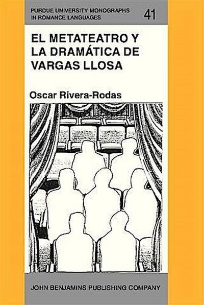 El metateatro y la dramatica de Vargas Llosa