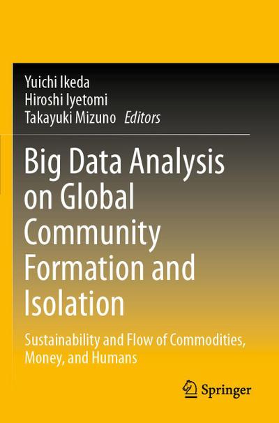 Big Data Analysis on Global Community Formation and Isolation