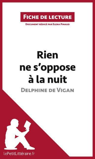 Rien ne s’oppose à la nuit de Delphine de Vigan (Fiche de lecture)