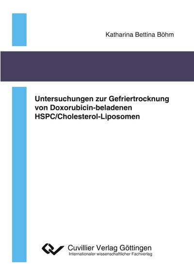 Untersuchungen zur Gefriertrocknung von Doxorubicin-beladenen HSPC/Cholesterol-Liposomen