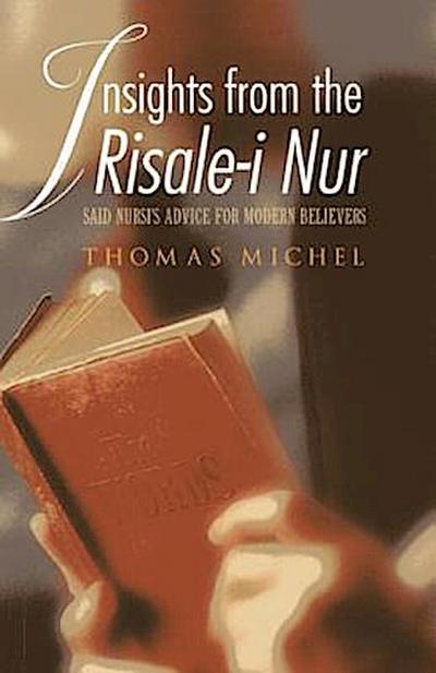 Insights from the Risale-I Nur: Said Nursi’s Advice for Modern Believers