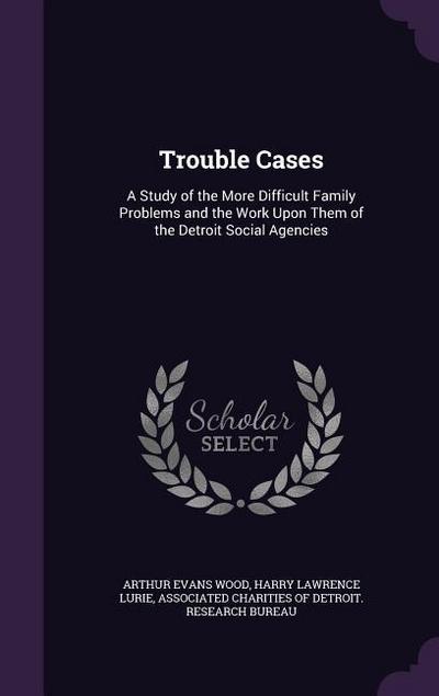 Trouble Cases